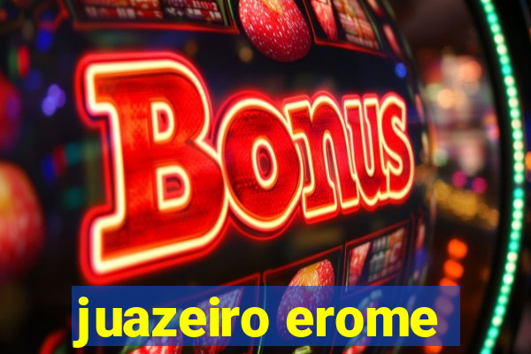 juazeiro erome